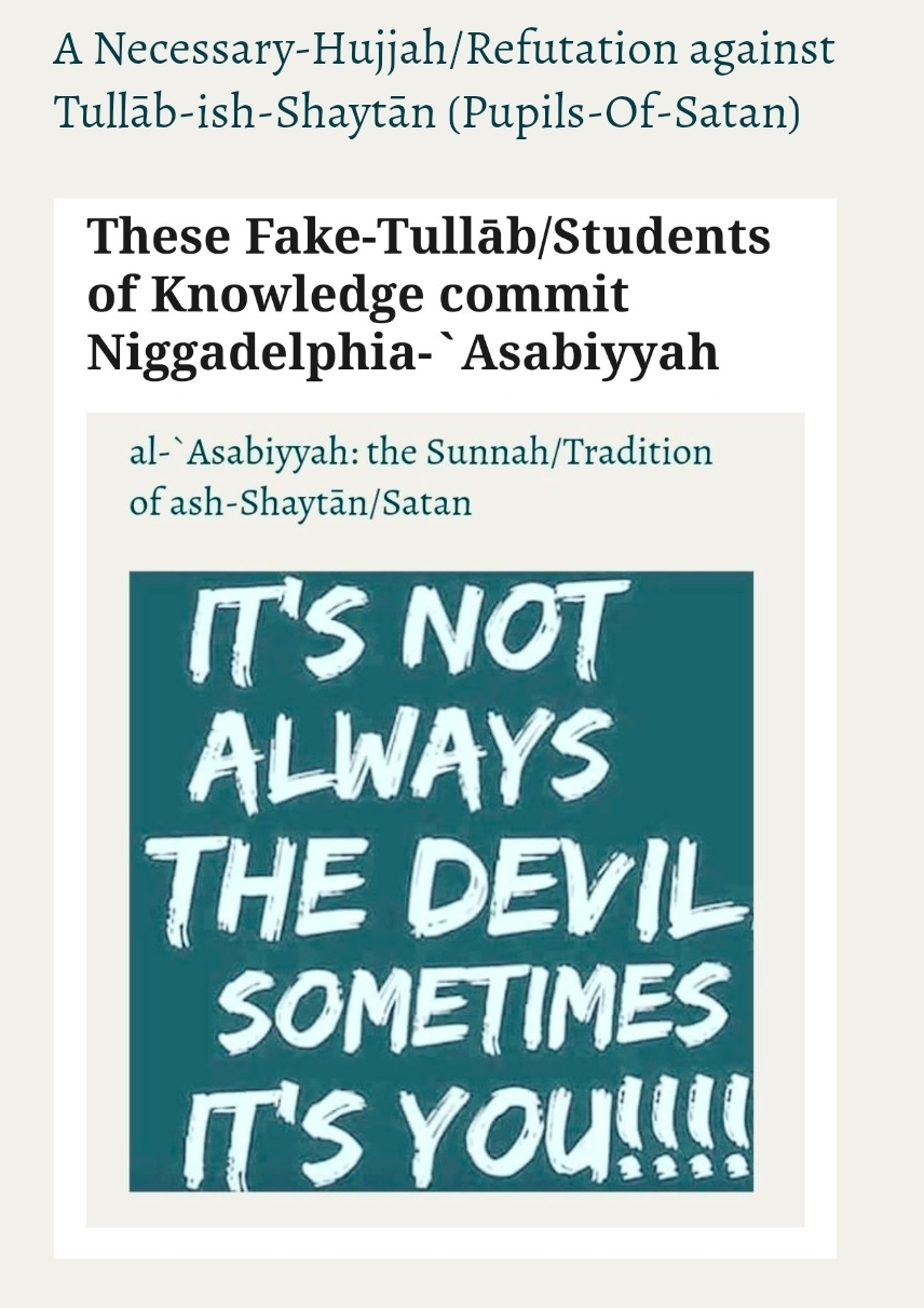 A Necessary-Hujjah/Refutation against Tullāb-ish-Shaytān (Pupils-Of-Satan)