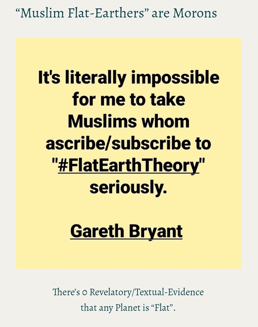 “Muslim Flat-Earthers” are Morons