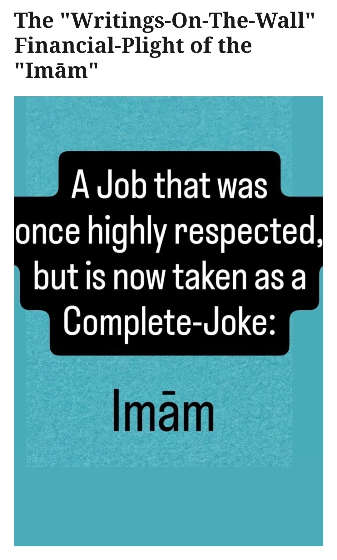The “Writings-On-The-Wall” Financial-Plight of the “Imām”