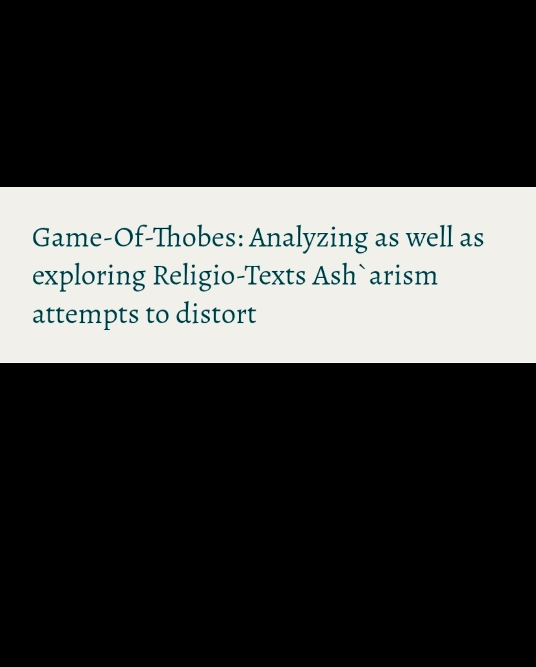 Game-Of-Thobes: Analyzing as well as exploring Religio-Texts Ash`arism attempts to distort